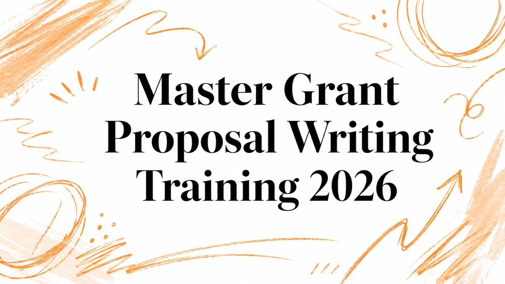 Grant proposal writing training guide for researchers and administrators