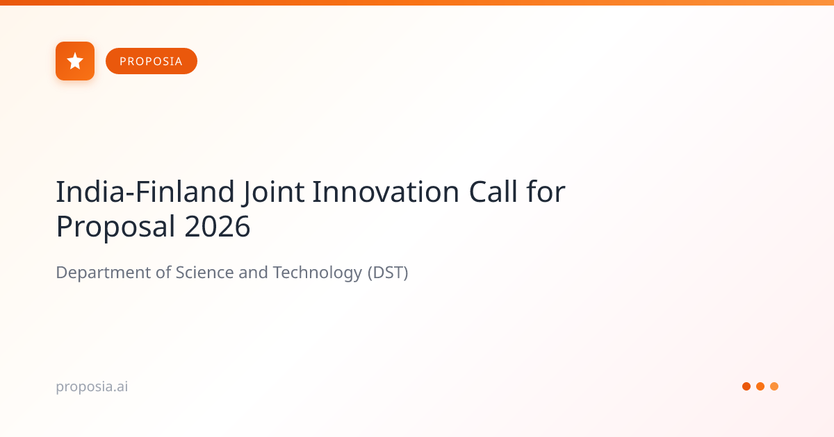 India-Finland Joint Innovation Call for Proposal 2026 — Deadline 28 ...